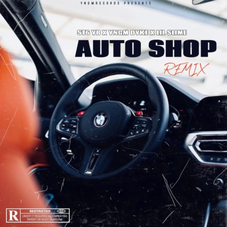 Auto Shop (REMIX) ft. YNGM DYKE & Lil Slime | Boomplay Music