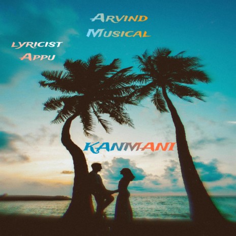 Kanmani ft. Appu | Boomplay Music