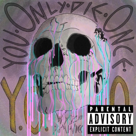 You Only Die Once | Boomplay Music