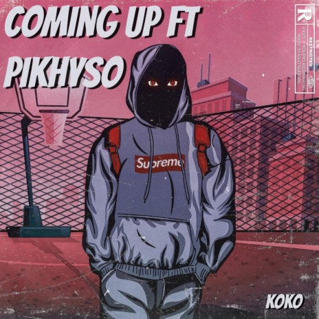 Coming Up ft. Pikhyso