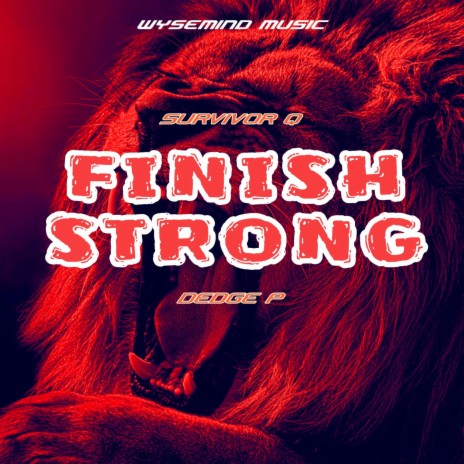 Finish Strong ft. Dedge P