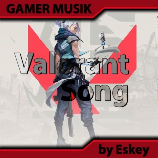 Valorant Song