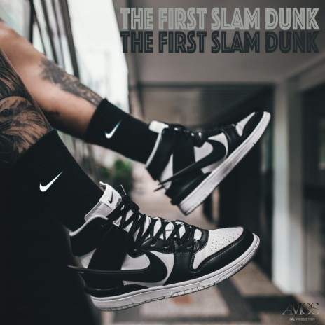 The First Slam Dunk | Boomplay Music
