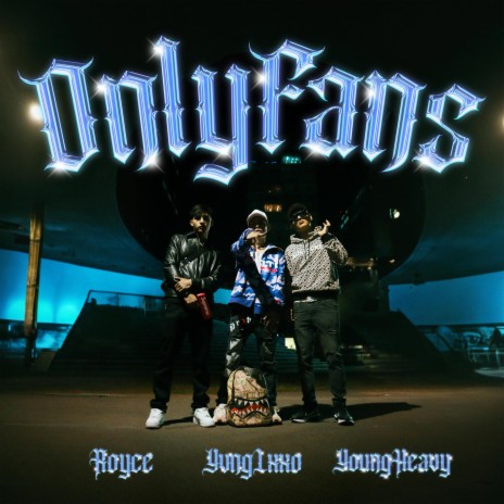 Only Fans ft. Yvng Lxxo & Young Heavy | Boomplay Music