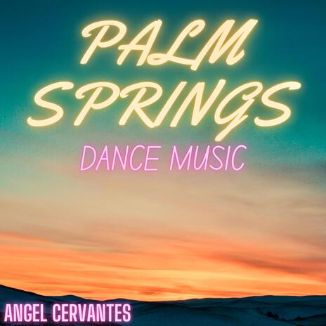 PALM SPRINGS | Boomplay Music