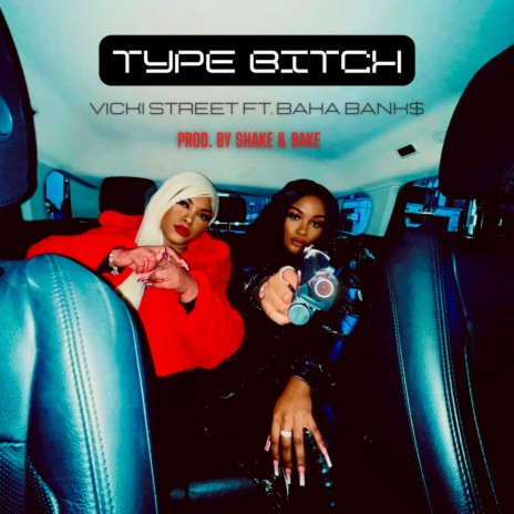 Type Bitch (Radio Edit) ft. Baha Bank$ | Boomplay Music