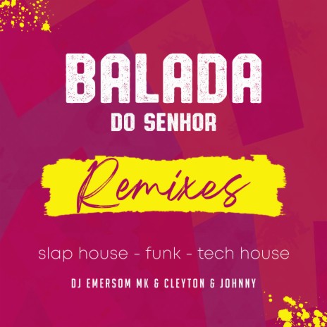 Balada do Senhor (Tech House Gospel) ft. Cleyton & Johnny & Drade Bass Music | Boomplay Music