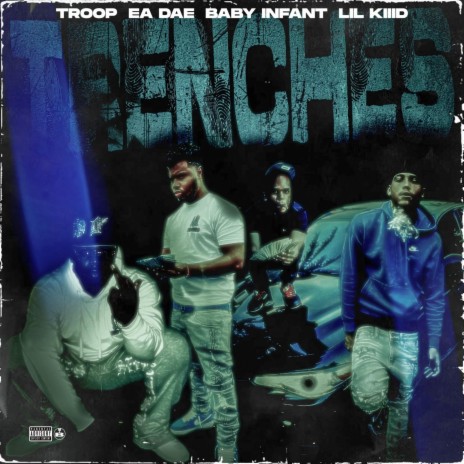 Trenches ft. Ea Dae, Baby infant & Lil kiiid | Boomplay Music