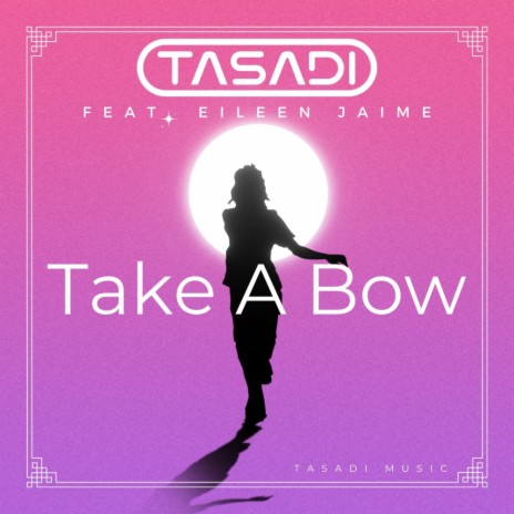 Take a Bow ft. Eileen Jaime | Boomplay Music