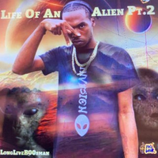 Life Of An Alien PT 2