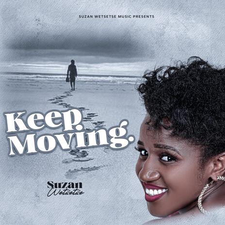 Keep Moving | Boomplay Music