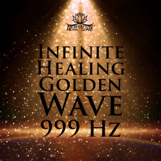 Infinite Healing Golden Wave 999 Hz: Vibration of 5 Dimension Vibration, Purple Electric Waves, Release Inner Conflict & Struggle, Frequency Against Viruses, New Harmonizing Solfeggio
