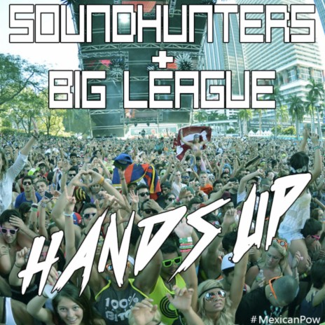 HANDS UP ft. Sound Hunters | Boomplay Music