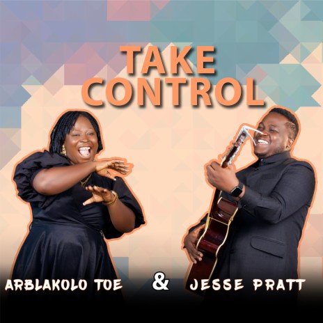 Take Control ft. Arblakolo Toe | Boomplay Music