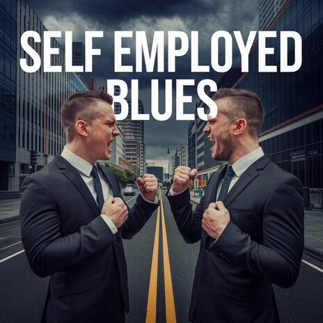 Self Employed Blues | Boomplay Music