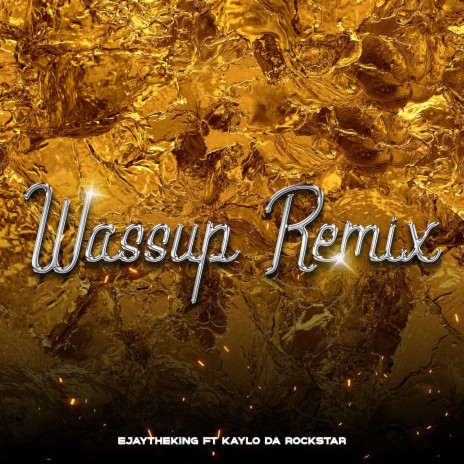 WASSUP Remix ft. Kaylo Da Rockstar | Boomplay Music