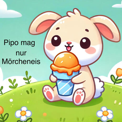 Pipo mag nur Mörcheneis | Boomplay Music