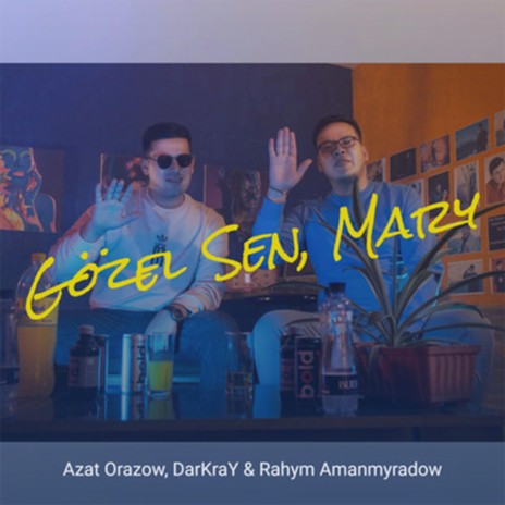 Gözel sen, Mary ft. DarKraY & Rahym Amanmyradow | Boomplay Music