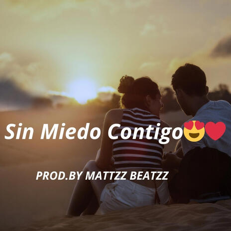 Sin Miedo Contigo | Boomplay Music