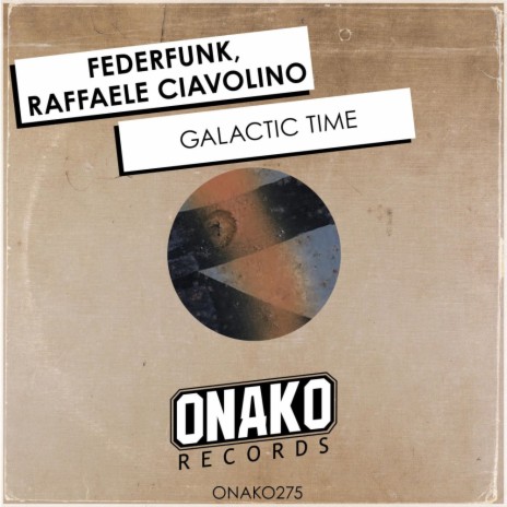 Galactic Time (Radio Edit) ft. Raffaele Ciavolino