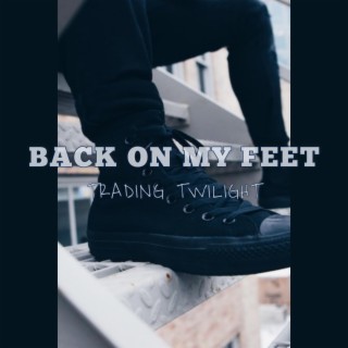 Back On My Feet lyrics | Boomplay Music