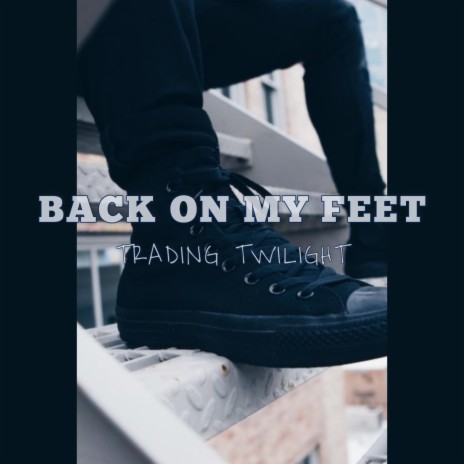 Back On My Feet | Boomplay Music