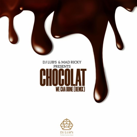 Chocolat (We Caa Done Dancehall Kompa Remix) ft. mad ricky