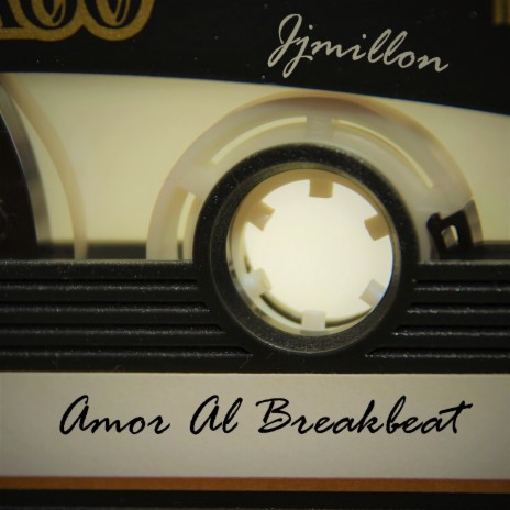 Amor Al Breakbeat | Boomplay Music