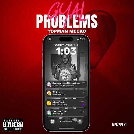 GYAL PROBLEMS | Boomplay Music