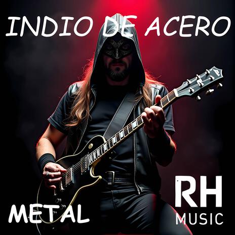 Indio De Acero | Boomplay Music