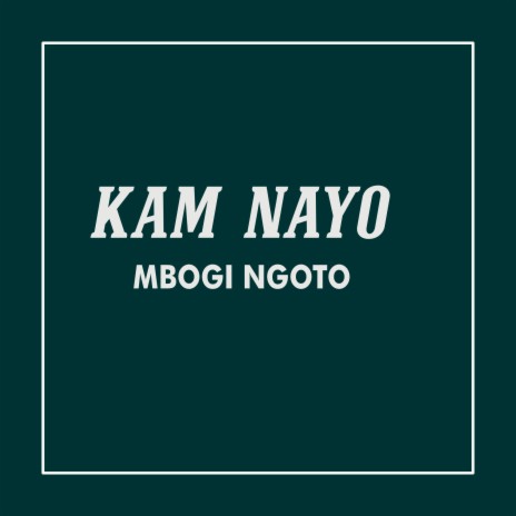 Kam Nayo | Boomplay Music