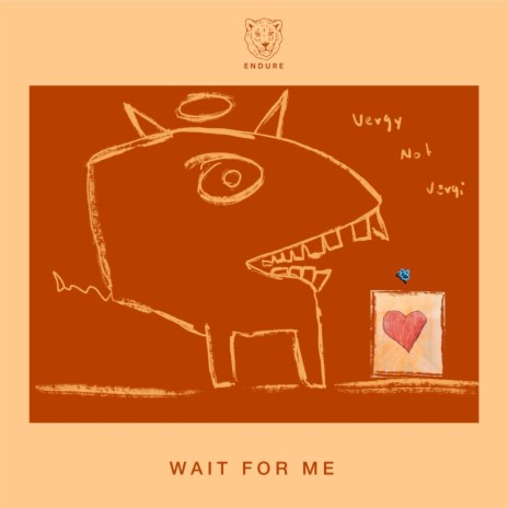 Wait for me