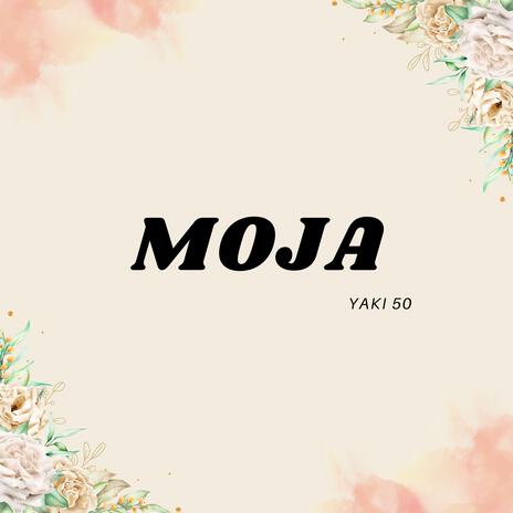 MOJA | Boomplay Music