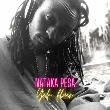 Nataka Pesa | Boomplay Music