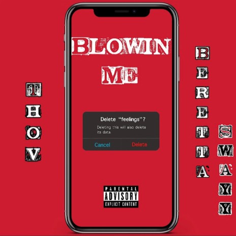 Blowin Me ft. Beretta Swayy