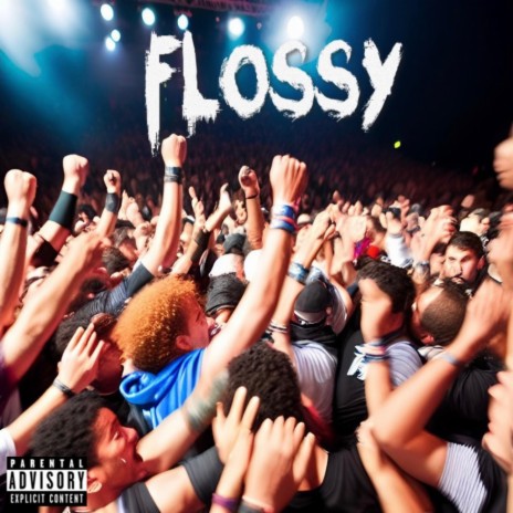 FLOSSY | Boomplay Music