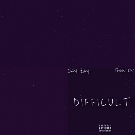 difficult ft. TEDDY DEC | Boomplay Music