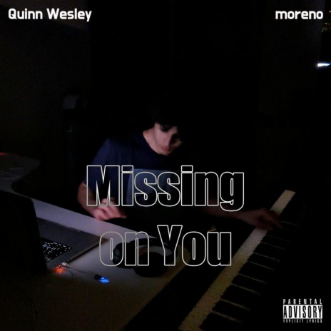 Missing on You ft. moreno | Boomplay Music