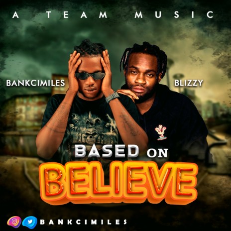 Based On Believe ft. Oluwa Blizzy | Boomplay Music
