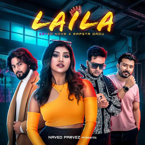 Laila ft. Rapsta Dadu & Zayed Noor | Boomplay Music