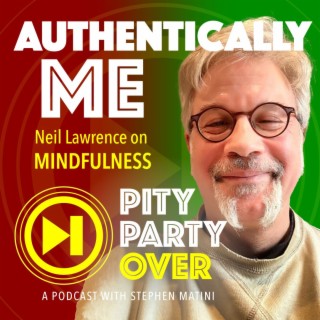 Mindfulness: Authentically Me - Featuring Neil Lawrence