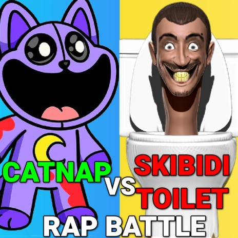 Catnap Vs Skibidi Toilet Rap Battle (Poppy Playtime Chapter 3 Vs Skibidi Toilet Song)