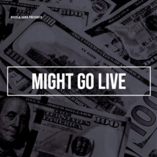 Might go live (Live)