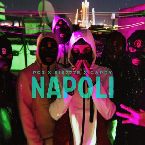 Napoli ft. Sie777e & GARRY | Boomplay Music