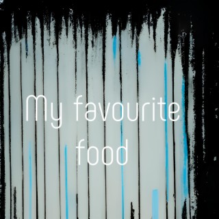 My Favourite Food