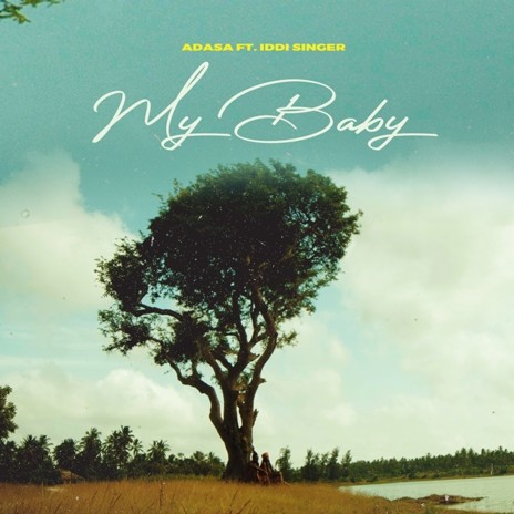 My Baby ft. Iddi Singer | Boomplay Music