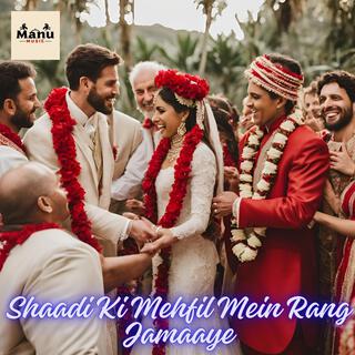 Saajan Ke Gaon Mein Shaadi Hai (Wedding Song)