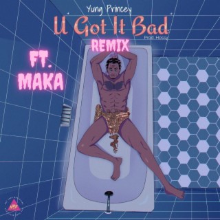 U Got It Bad Remix