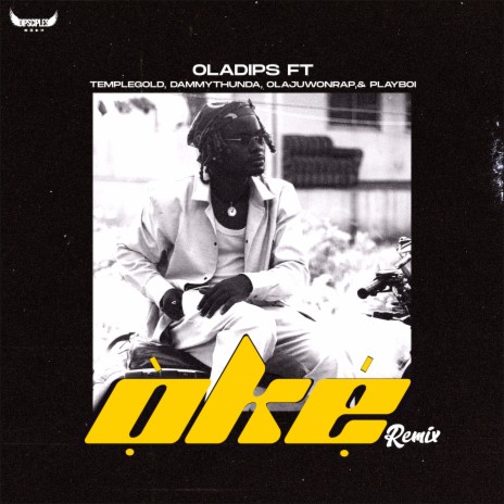 Òké (Remix) ft. TEMPLEGOLD, DAMMY THUNDA, OLAJUWONRAP & PLAYBOI | Boomplay Music