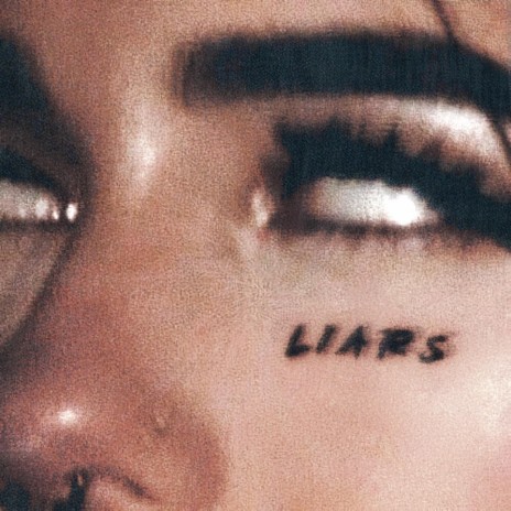 Liars | Boomplay Music